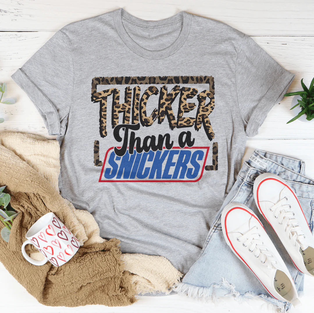 Thicker than a Snickers T-Shirt