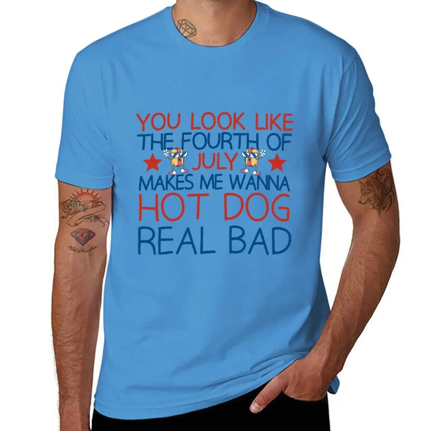 New You Look Like The Fourth Of July Makes Me Wanna Hot Dog Real Bad T-Shirt Sports Fan T-shirts Blank T Shirts Men's Clothing