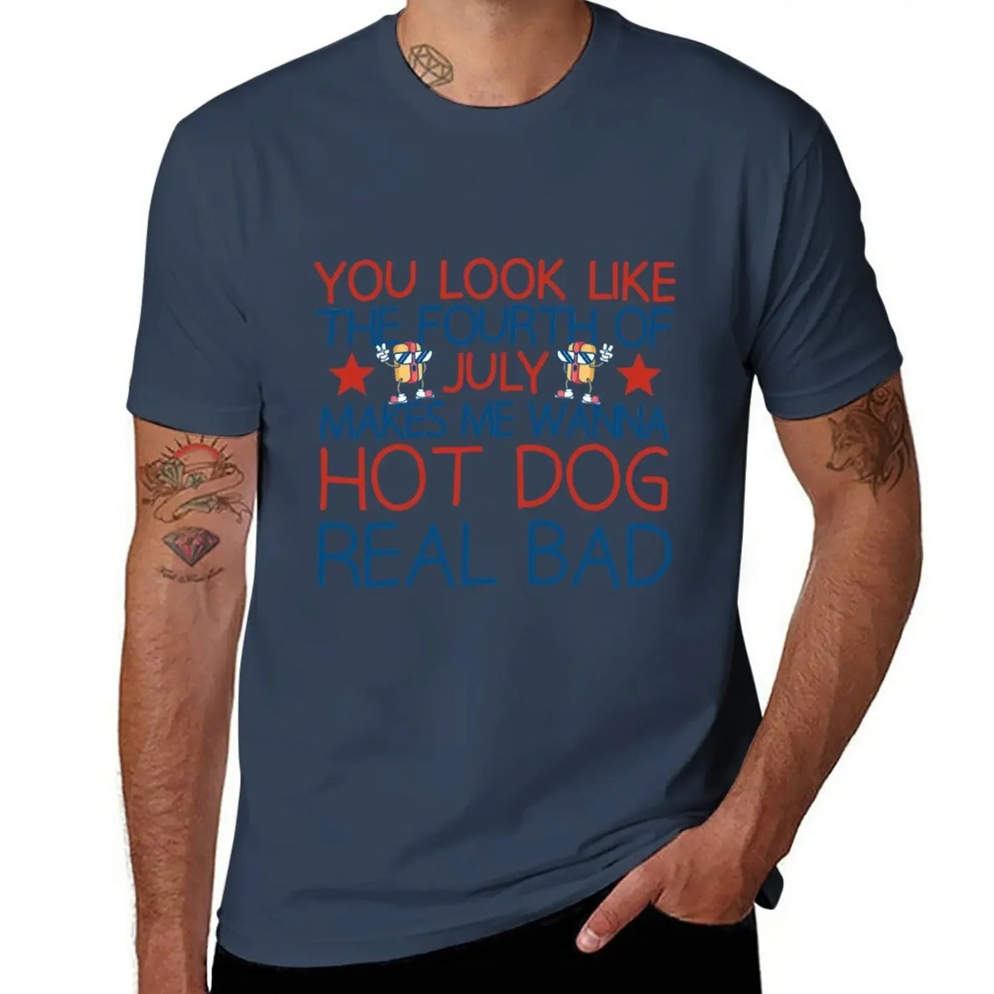 New You Look Like The Fourth Of July Makes Me Wanna Hot Dog Real Bad T-Shirt Sports Fan T-shirts Blank T Shirts Men's Clothing